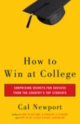 How To Win At College: Surprising Secrets For Success From The Country's Top Stu